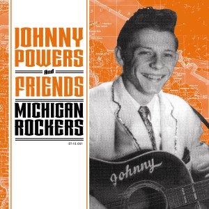 Powers ,Johnny And Friends - Michigan Rockers Ep